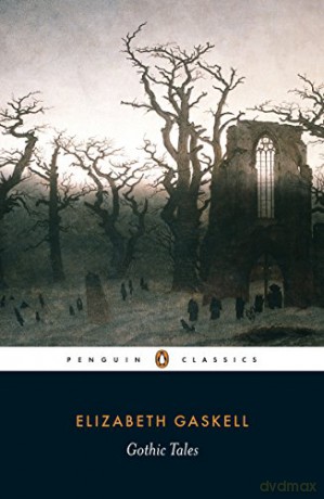 Gothic Tales - Elizabeth Cleghorn Gaskell [KSIĄŻKA]