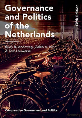 Governance and Politics of the Netherlands (Comparative Government and Politics) - Rudy B. Andeweg [KSIĄŻKA]