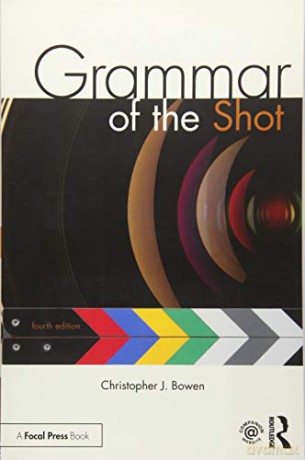 Grammar of the Shot - Christopher Bowen [KSIĄŻKA]