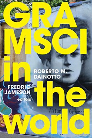 Gramsci in the World - Roberto M. Dainotto [KSIĄŻKA]
