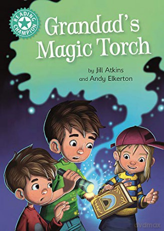 Grandad's Magic Torch: Independent Reading Turquoise 7 (Reading Champion) - Jill Atkins [KSIĄŻKA]