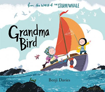Grandma Bird (Storm Whale) - Benji Davies [KSIĄŻKA]