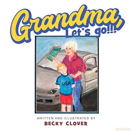 Grandma, Let's Go!!! and Kids, Let's Go!!! - Becky Clover [KSIĄŻKA]