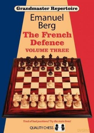 Grandmaster Repertoire 16: The French Defence: Volume 3: VOLUME THR - Emanuel Berg [KSIĄŻKA]