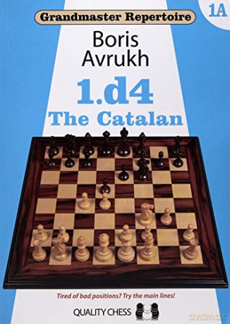 Grandmaster Repertoire 1A: 1.D4: The Catalan - Boris Avrukh [KSIĄŻKA]