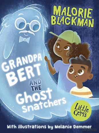 Grandpa Bert and the Ghost Snatchers (Little Gems) - Malorie Blackman [KSIĄŻKA]
