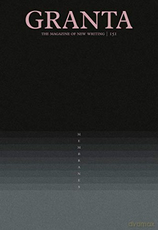 Granta 151: Membranes: 149 (Granta: The Magazine of New Writing) - Rana Dasgupta [KSIĄŻKA]