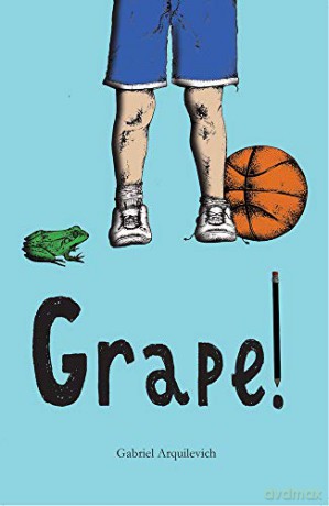 Grape! - Gabriel Arquilevich [KSIĄŻKA]