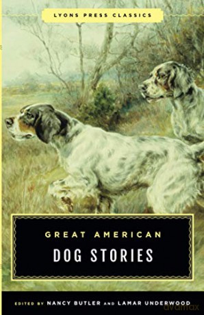 Great American Dog Stories: Lyons Press Classic - Nancy Butler [KSIĄŻKA]