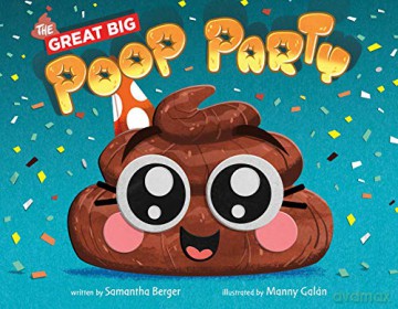 Great Big Poop Party, The - Samantha Berger [KSIĄŻKA]