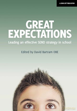 Great Expectations: Leading an Effective SEND Strategy in School - David Bartram [KSIĄŻKA]