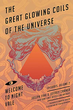 Great Glowing Coils of the Universe: Welcome to Night Vale Episodes, Volume 2 (Welcome to Night Vale 2) - Joseph Fink [KSIĄŻKA]
