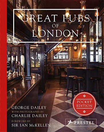 Great Pubs of London: Pocket Edition - George Dailey [KSIĄŻKA]