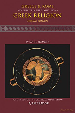 Greek Religion: Volume 46 (New Surveys in the Classics, Series Number 46) - Jan Bremmer [KSIĄŻKA]