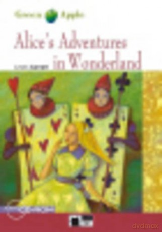 Green Apple: Alice's Adventures in Wonderland + audio CD/CD-ROM (Green Apple Starter) - Gina D B Clemen [KSIĄŻKA]