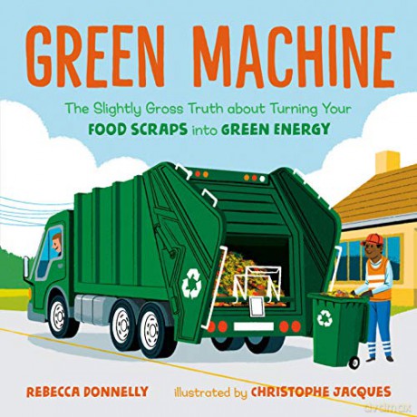 Green Machine: The Slightly Gross Truth about Turning Your Food Scraps Into Green Energy - Rebecca Donnelly [KSIĄŻKA]
