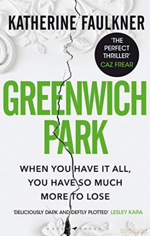 Greenwich Park: 'A twisty, fast-paced read' Sunday Times - Katherine Faulkner [KSIĄŻKA]