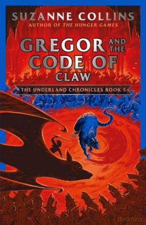 Gregor and the Code of Claw: 5 (The Underland Chronicles) - Suzanne Collins [KSIĄŻKA]