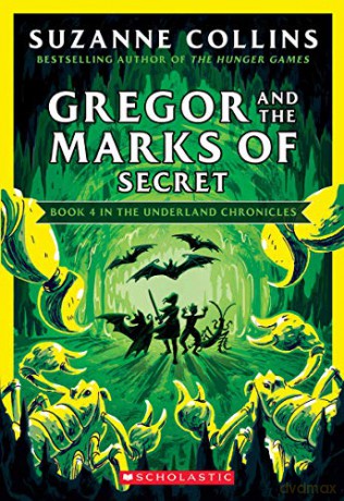Gregor and the Marks of Secret (the Underland Chronicles #4: New Edition), 4 - Suzanne Collins [KSIĄŻKA]