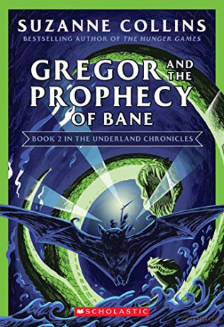 Gregor and the Prophecy of Bane (the Underland Chronicles #2: New Edition), 2 - Suzanne Collins [KSIĄŻKA]