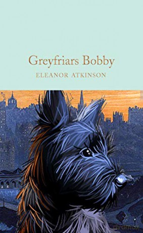 Greyfriars Bobby: Eleanor Atkinson (Macmillan Collector's Library) - Eleanor Atkinson [KSIĄŻKA]
