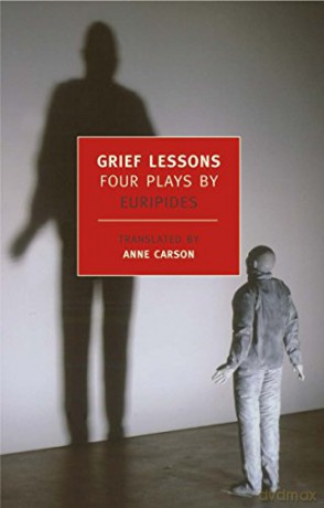 Grief Lessons: Four Plays: Four Plays By Euripi (New York Review Books) [KSIĄŻKA]