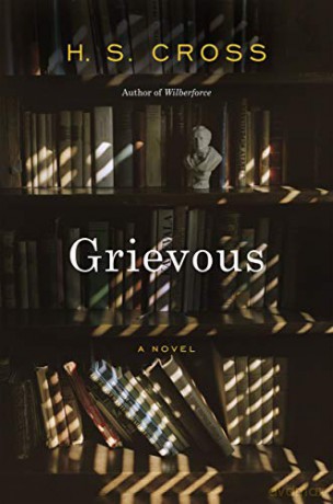 Grievous: A Novel - S., H. Cross [KSIĄŻKA]