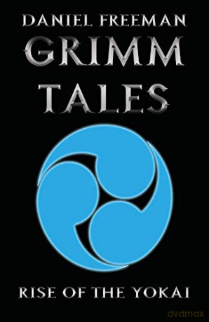 Grimm Tales: Rise of the Yokai - Daniel Freeman [KSIĄŻKA]