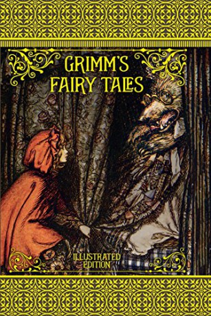Grimm's Fairy Tales (Illustrated Classic Editions) - Jacob Grimm [KSIĄŻKA]