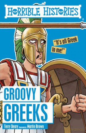 Groovy Greeks (Horrible Histories) - Terry Deary [KSIĄŻKA]
