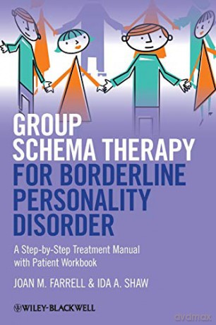 Group Schema Therapy for Borderline Personality Disorder: A Step-by-Step Treatment Manual with Patient Workbook - Joan M. Farrell [KSIĄŻKA]