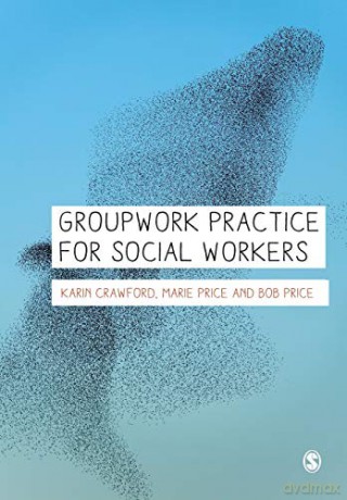 Groupwork Practice for Social Workers - Karin Crawford [KSIĄŻKA]