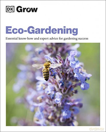 Grow Eco-gardening: Essential Know-how and Expert Advice for Gardening Success - Zia Allaway [KSIĄŻKA]
