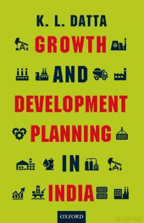 Growth and Development Planning in India - K. L. Datta [KSIĄŻKA]