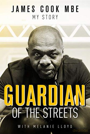 Guardian of the Streets: James Cook MBE, My Story - James Cook [KSIĄŻKA]