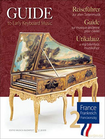 Guide to Early Keyboard Music 2 France - Anikó Horváth [KSIĄŻKA]