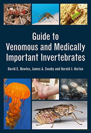 Guide to Venomous and Medically Important Invertebrates - James Swaby, Harold Harlan David Bowles [KSIĄŻKA]