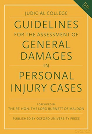 Guidelines for the Assessment of General Damages in Personal Injury Cases (Judicial College Guidelines for the Assessment of General Damages in Personal Injury Cases) - Judicial College [KSIĄŻKA]