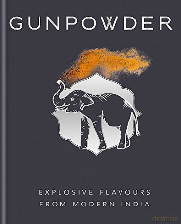 Gunpowder: Explosive flavours from modern India [KSIĄŻKA]