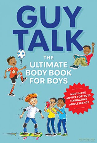 Guy Talk: The Ultimate Boy's Body Book with Stuff Guys Need to Know while Growing Up Great! [KSIĄŻKA]