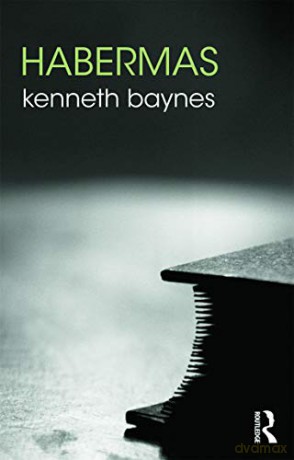 Habermas (The Routledge Philosophers) - Kenneth Baynes [KSIĄŻKA]