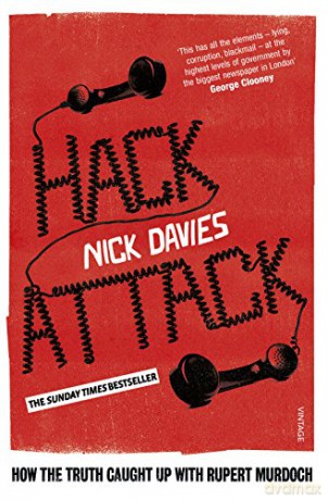 Hack Attack: How the truth caught up with Rupert Murdoch - Nick Davies [KSIĄŻKA]