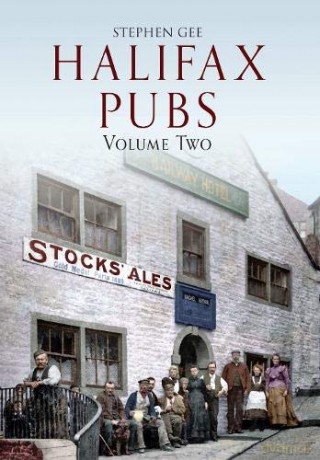 Halifax Pubs: Volume Two: 2 - Stephen Gee [KSIĄŻKA]