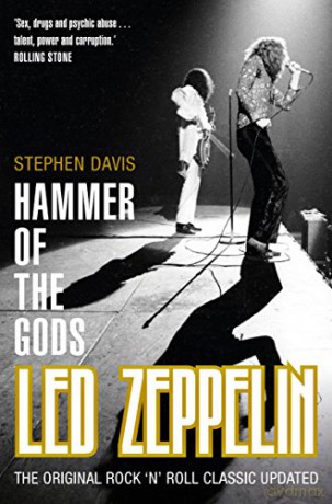 Hammer of the Gods: Led Zeppelin Unauthorized - Stephen Davis [KSIĄŻKA]