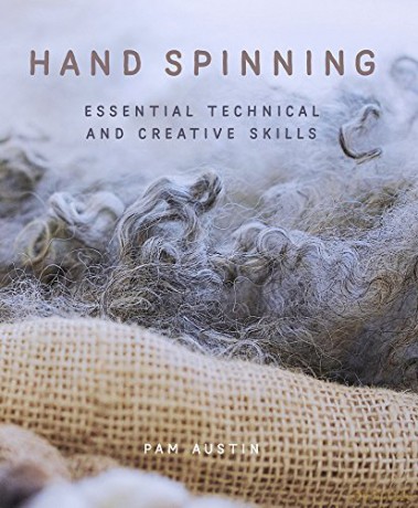Hand Spinning: Essential Technical and Creative Skills - Pam Austin [KSIĄŻKA]