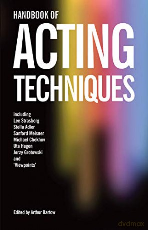 Handbook of Acting Techniques - Arthur Bartow [KSIĄŻKA]
