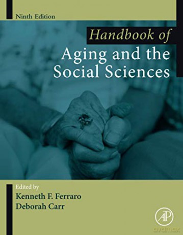 Handbook of Aging and the Social Sciences (Handbooks of Aging) - Kenneth Ferraro [KSIĄŻKA]