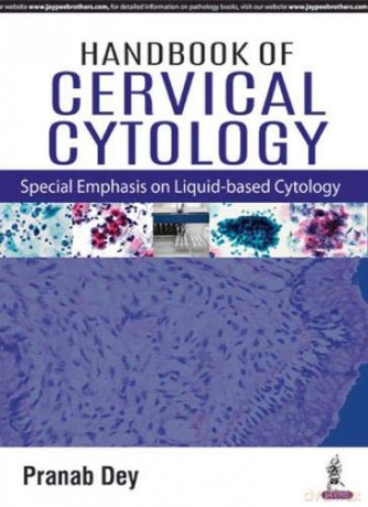 Handbook of Cervical Cytology: Special Emphasis on Liquid Based Cytology - Pranab Dey [KSIĄŻKA]