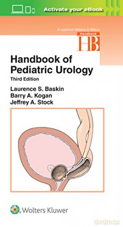 Handbook of Pediatric Urology (Lippincott Williams and Wilkins Handbook Series) - Laurence S. Baskin [KSIĄŻKA]