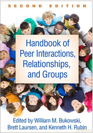 Handbook of Peer Interactions (Social, Emotional, and Personality Development in Context) - William M. Bukowski [KSIĄŻKA]